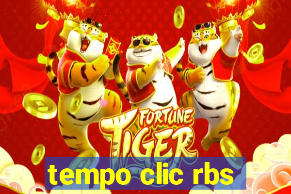 tempo clic rbs